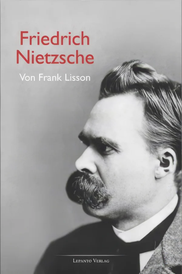 Lisson, Frank:  Friedrich Nietzsche