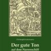 s-800-600-DgT-20Cover_kl_600x600 Fackelmann, Christoph: Der gute Ton auf dem Narrenschiff