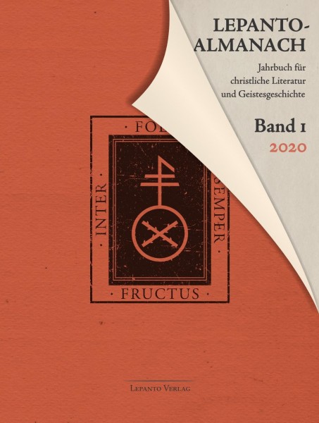 Fackelmann, Christoph; Kinzel, Till (Hrsg.):  Lepanto-Almanach 1/2020