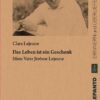 Lejeune_US_neu_Cover_def Lejeune, Clara: Das Leben ist ein Geschenk. Mein Vater Jérôme Lejeune