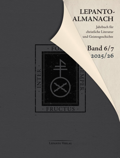 LA2025_US_DEF_Cover_600x600 Fackelmann, Christoph; Kinzel, Till (Hrsg.): Lepanto-Almanach 6/7 (2025/26)