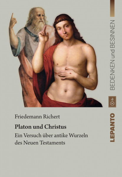 Richert_Platon-Christus_Cover_DEF_600x600 Richert, Friedemann: Platon und Christus. Ein Versuch über antike Wurzeln des Neuen Testaments