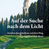 Rilinger_Cover_600x600 Rilinger, Lothar: Auf der Suche nach dem Licht. Zeichen des Glaubens auf dem Weg von Aquileia nach Rom