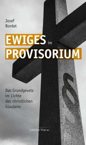Bordat, Josef:  Ewiges im Provisorium