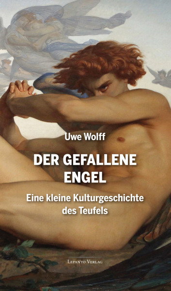 Wolff_US_600x600 Wolff, Uwe: Der Gefallene Engel. Eine kleine Kulturgeschichte des Teufels